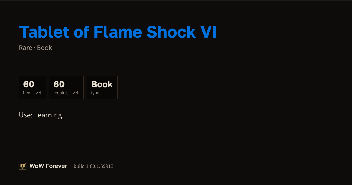 The preview card for Tablet of Flame Shock VI - Rare Book, Item Level 60
