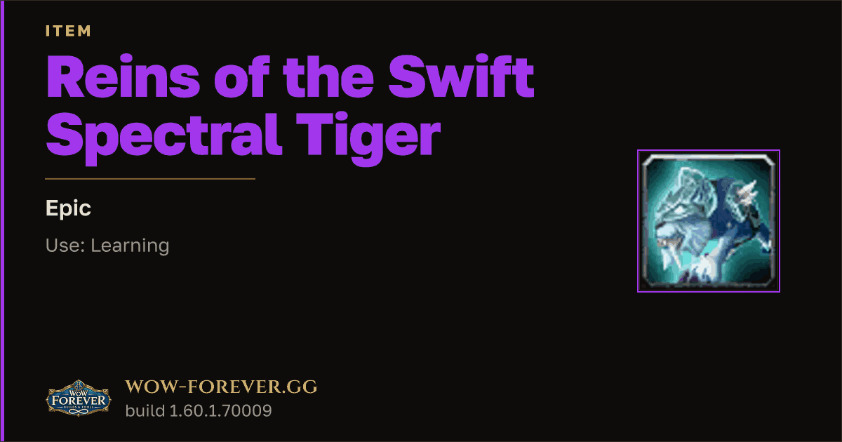 The preview card for Reins of the Swift Spectral Tiger - Epic Item