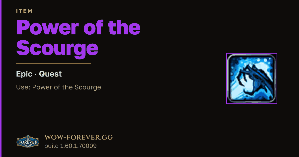 The preview card for Power of the Scourge - Epic Quest Item