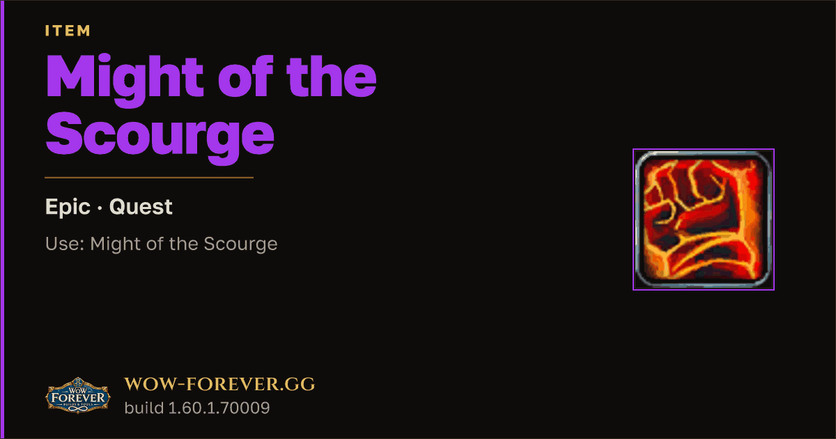 The preview card for Might of the Scourge - Epic Quest Item