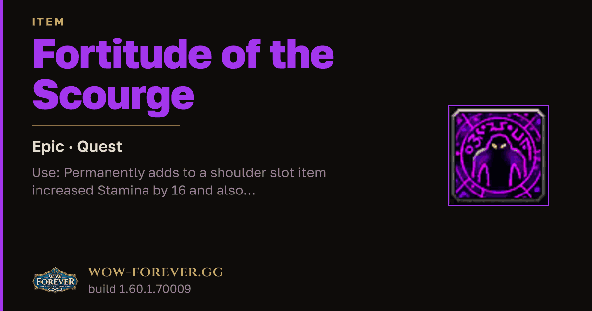 The preview card for Fortitude of the Scourge - Epic Quest Item