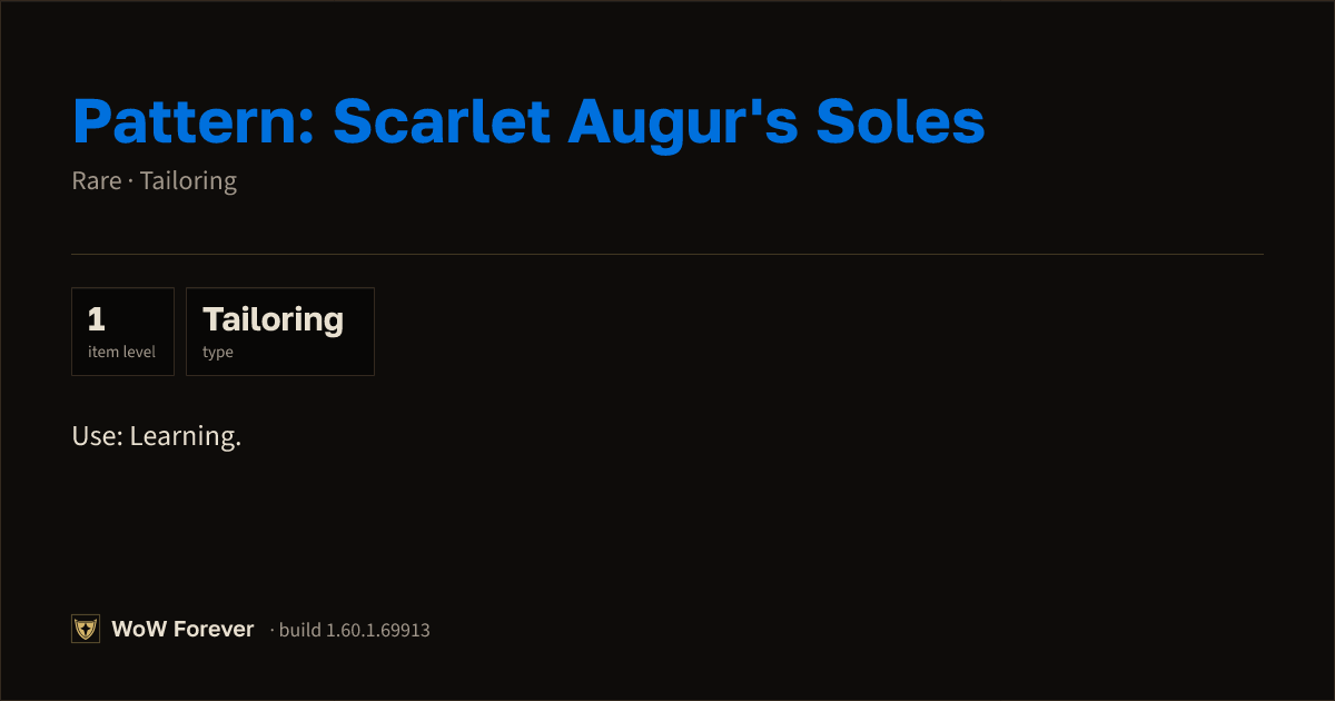 The preview card for Pattern: Scarlet Augur's Soles - WoW Forever Item