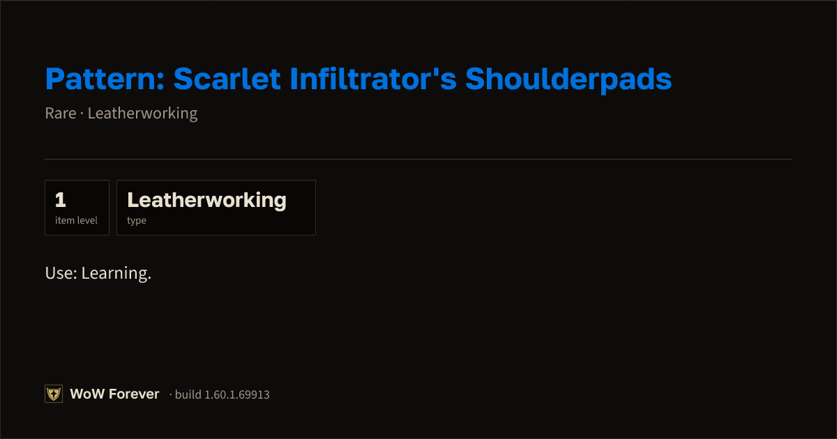 The preview card for Pattern: Scarlet Infiltrator's Shoulderpads - WoW Forever Item