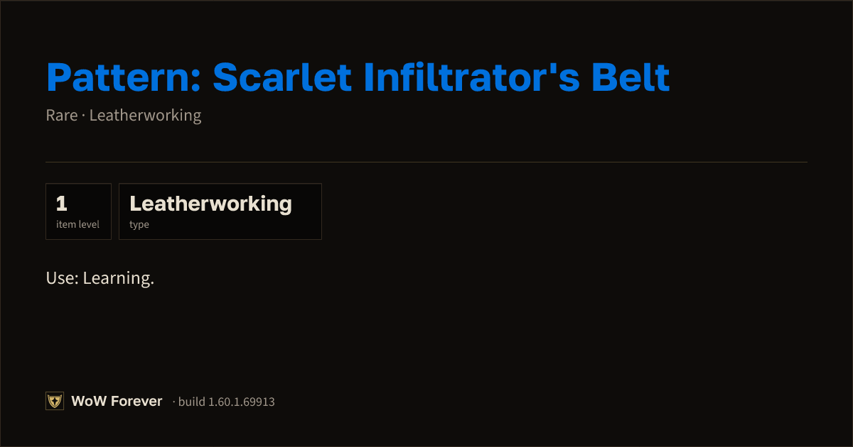 The preview card for Pattern: Scarlet Infiltrator's Belt - WoW Forever Item