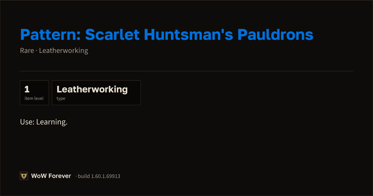 The preview card for Pattern: Scarlet Huntsman's Pauldrons - WoW Forever Item