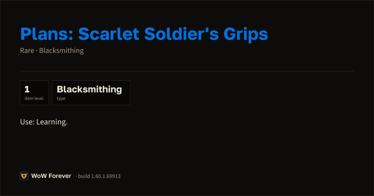 The preview card for Plans: Scarlet Soldier's Grips - WoW Forever Item