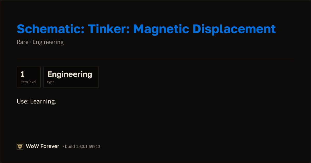 The preview card for Schematic: Tinker: Magnetic Displacement - WoW Forever Item