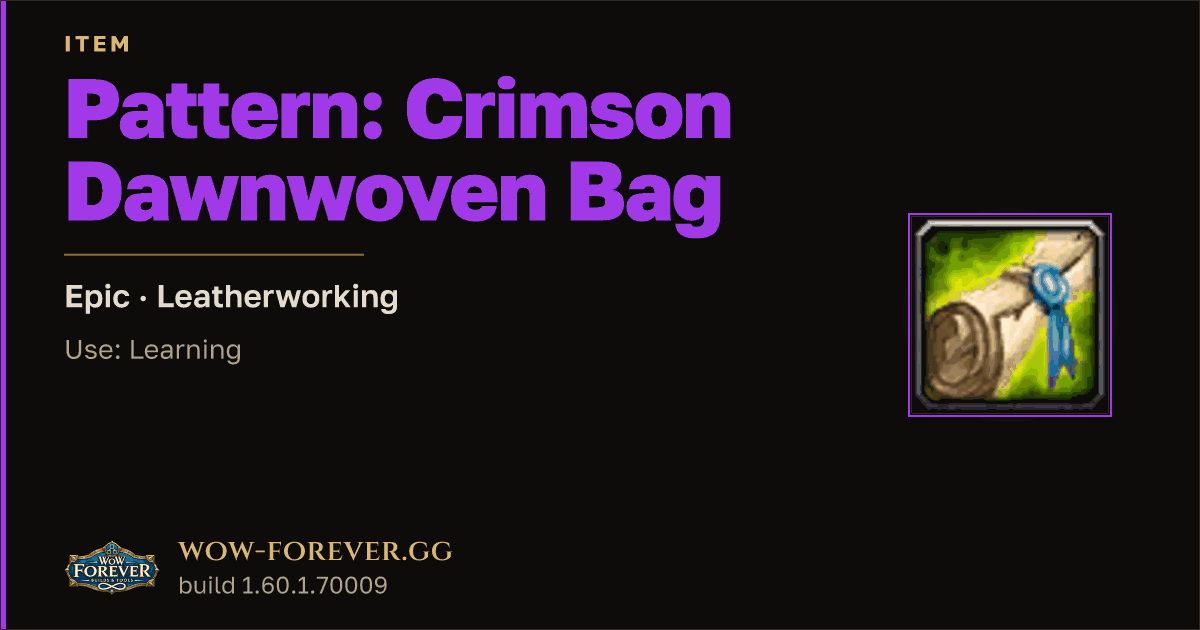 The preview card for Pattern: Crimson Dawnwoven Bag - WoW Forever Item