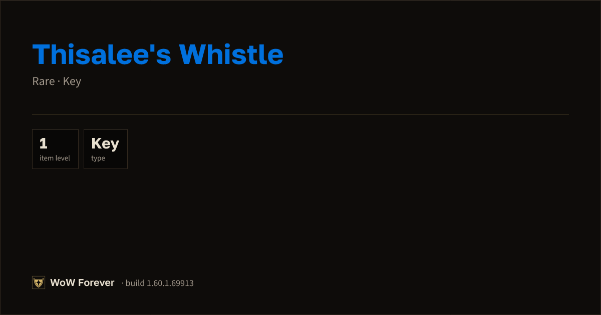The preview card for Thisalee's Whistle - Rare Key, Item Level 1