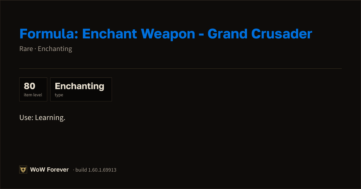 The preview card for Formula: Enchant Weapon - Grand Crusader - WoW Forever Item