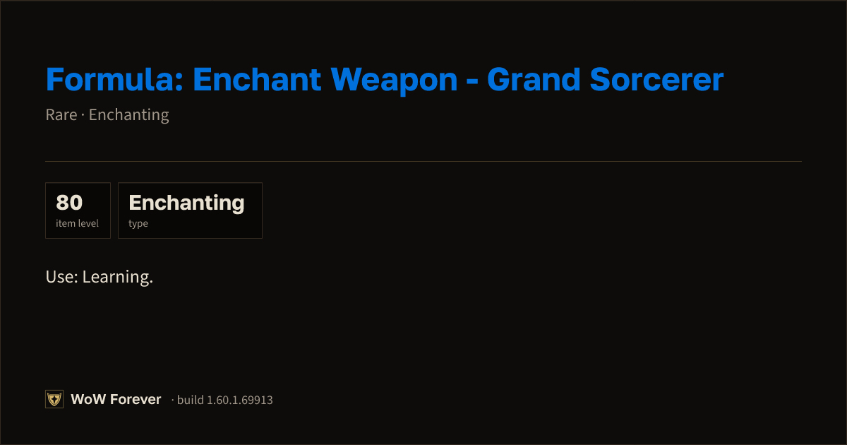 The preview card for Formula: Enchant Weapon - Grand Sorcerer - WoW Forever Item