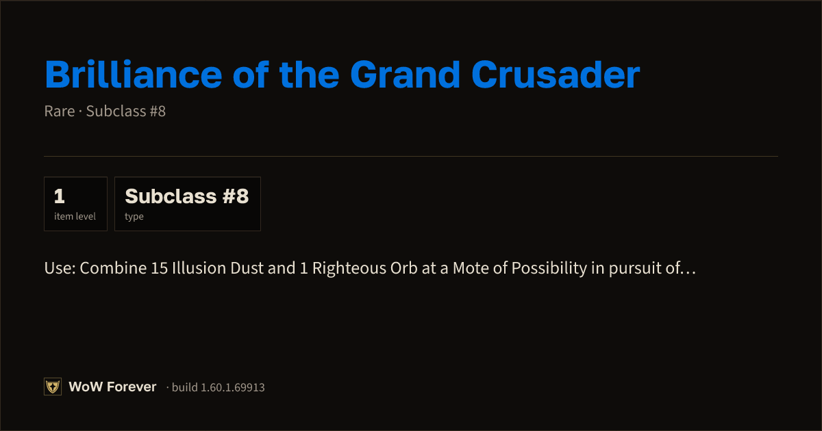 The preview card for Brilliance of the Grand Crusader - Rare Consumable