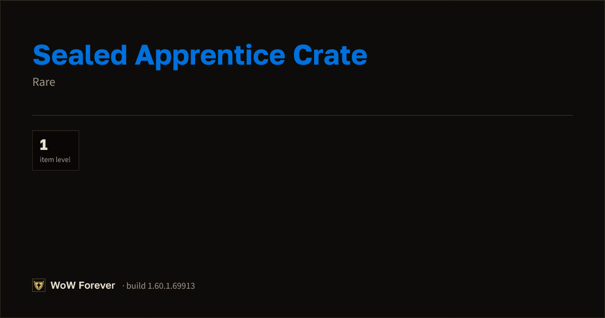 The preview card for Sealed Apprentice Crate - Rare Item, Item Level 1