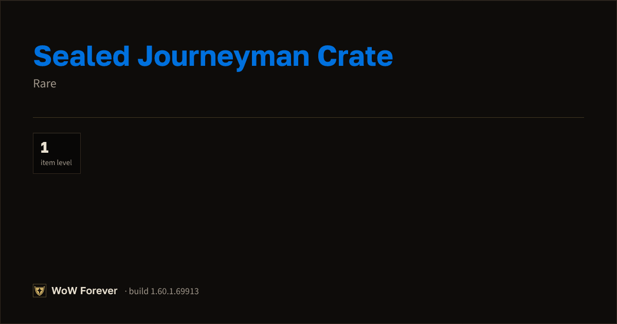 The preview card for Sealed Journeyman Crate - Rare Item, Item Level 1