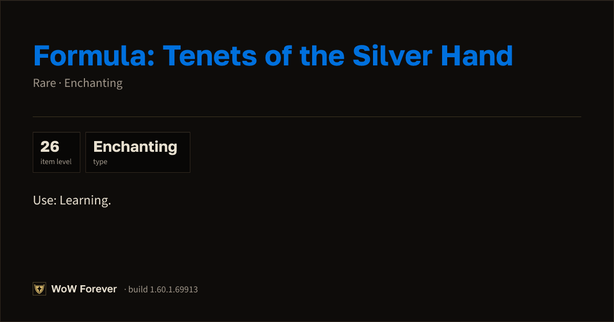 The preview card for Formula: Tenets of the Silver Hand - WoW Forever Item