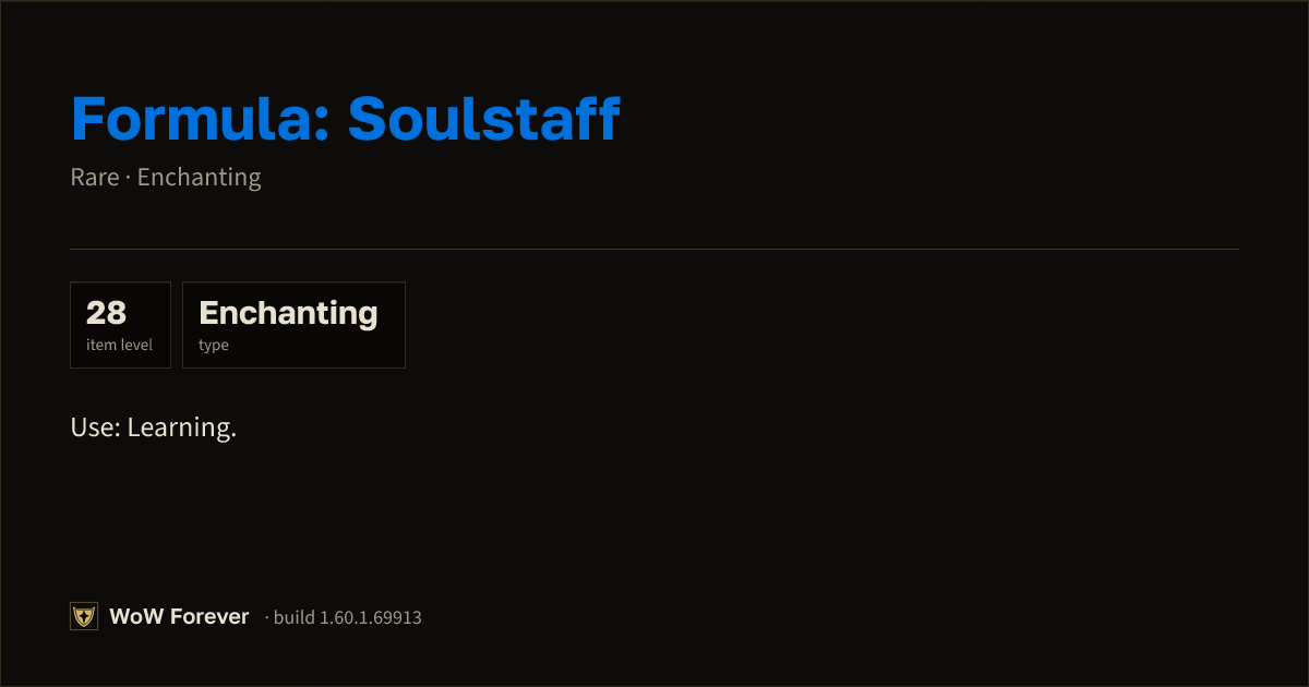 The preview card for Formula: Soulstaff - Rare Enchanting Recipe