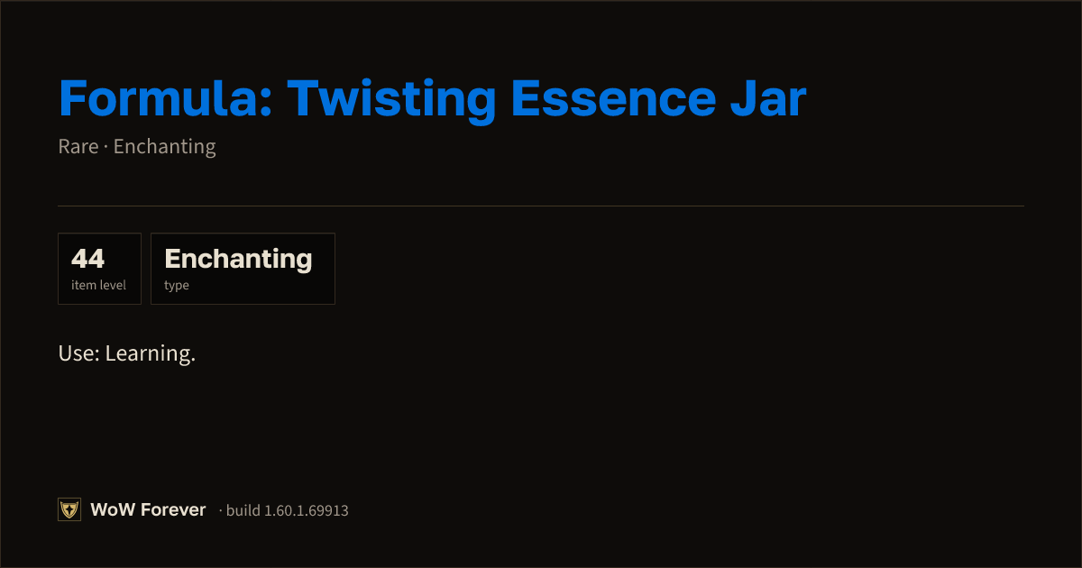 The preview card for Formula: Twisting Essence Jar - WoW Forever Item