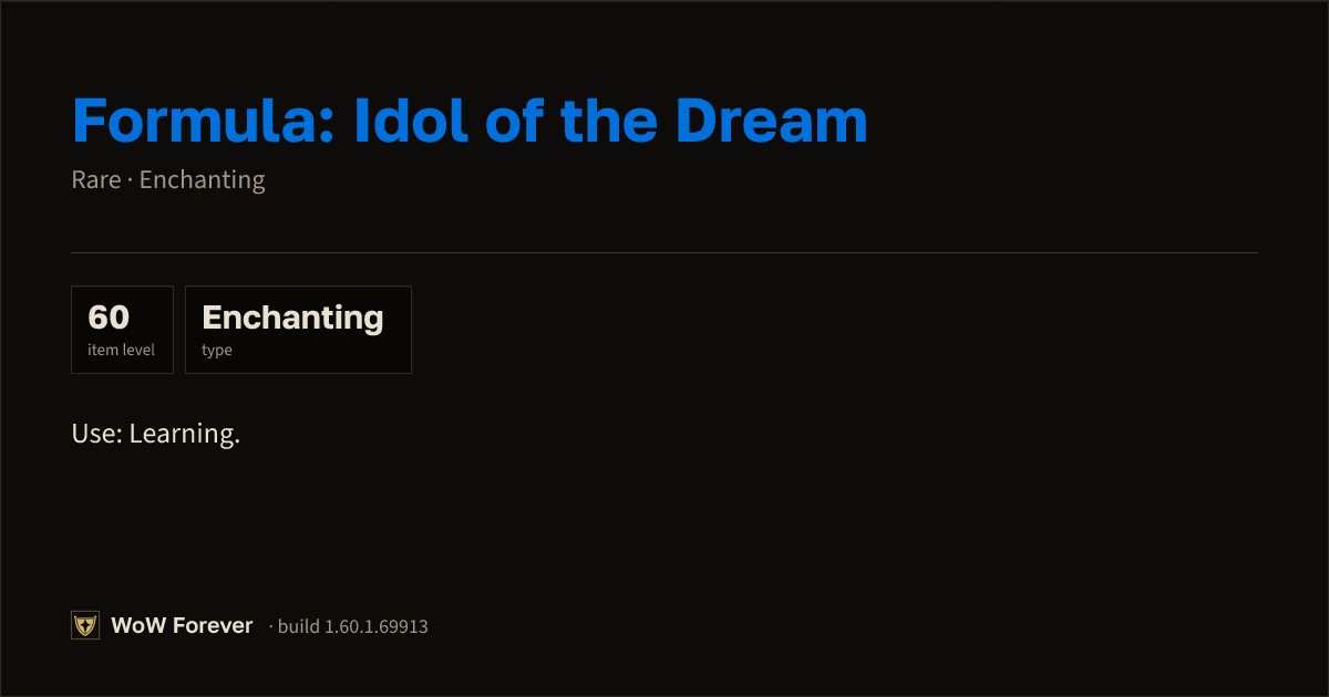 The preview card for Formula: Idol of the Dream - Rare Enchanting Recipe