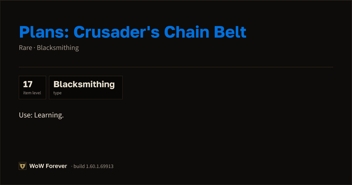 The preview card for Plans: Crusader's Chain Belt - WoW Forever Item