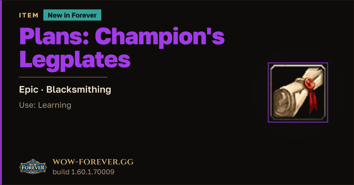 The preview card for Plans: Champion's Legplates - WoW Forever Item