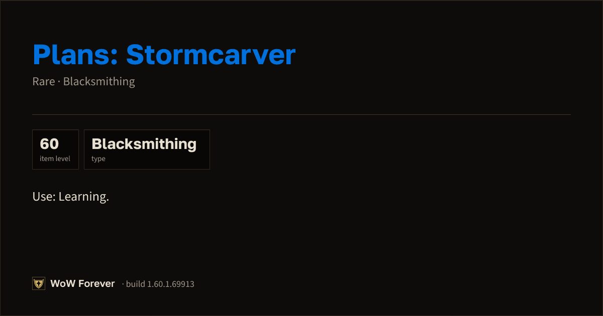 The preview card for Plans: Stormcarver - Rare Blacksmithing Recipe