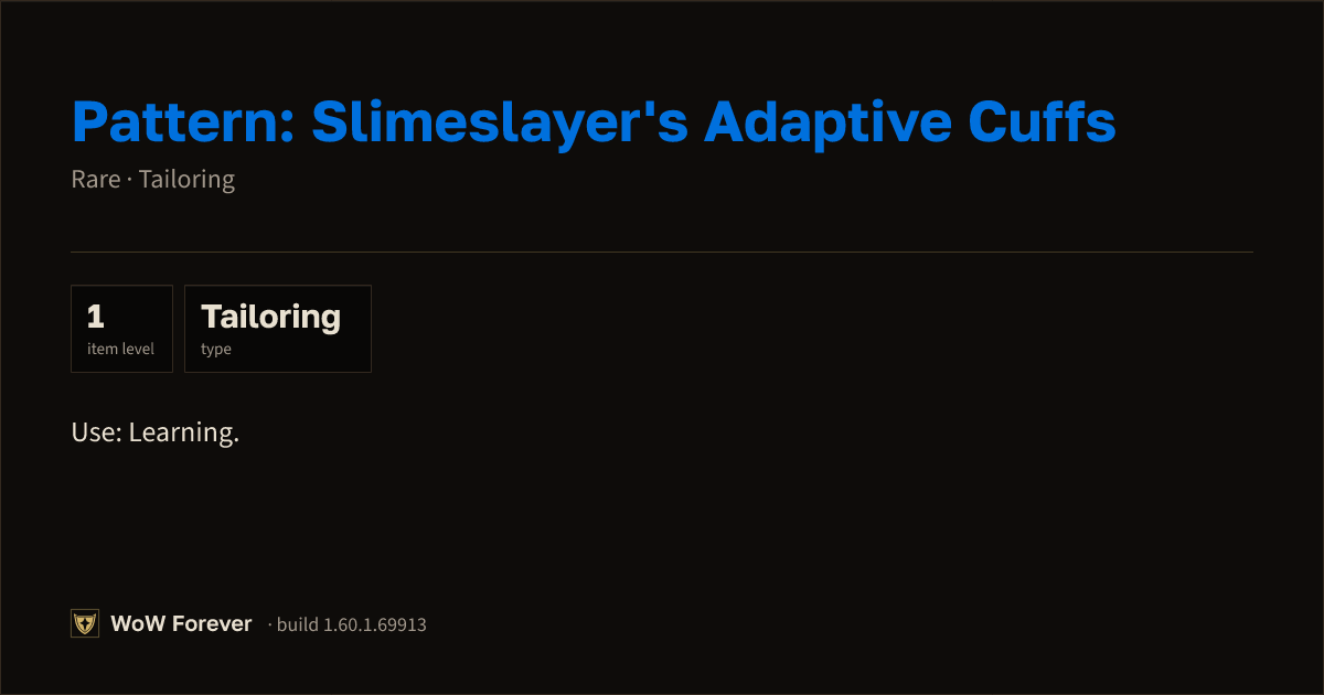 The preview card for Pattern: Slimeslayer's Adaptive Cuffs - WoW Forever Item