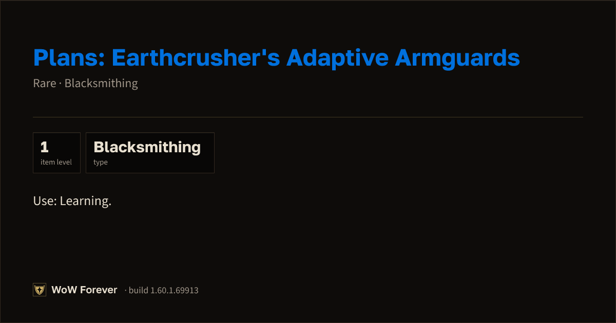 The preview card for Plans: Earthcrusher's Adaptive Armguards - WoW Forever Item