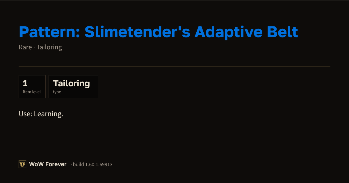 The preview card for Pattern: Slimetender's Adaptive Belt - WoW Forever Item