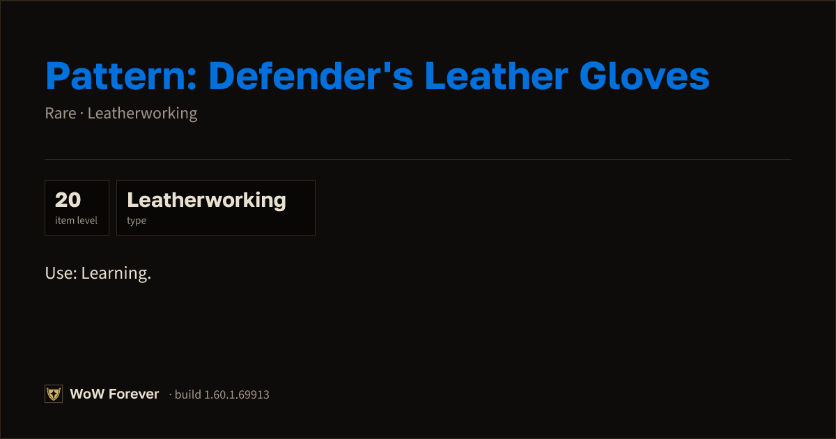 The preview card for Pattern: Defender's Leather Gloves - WoW Forever Item