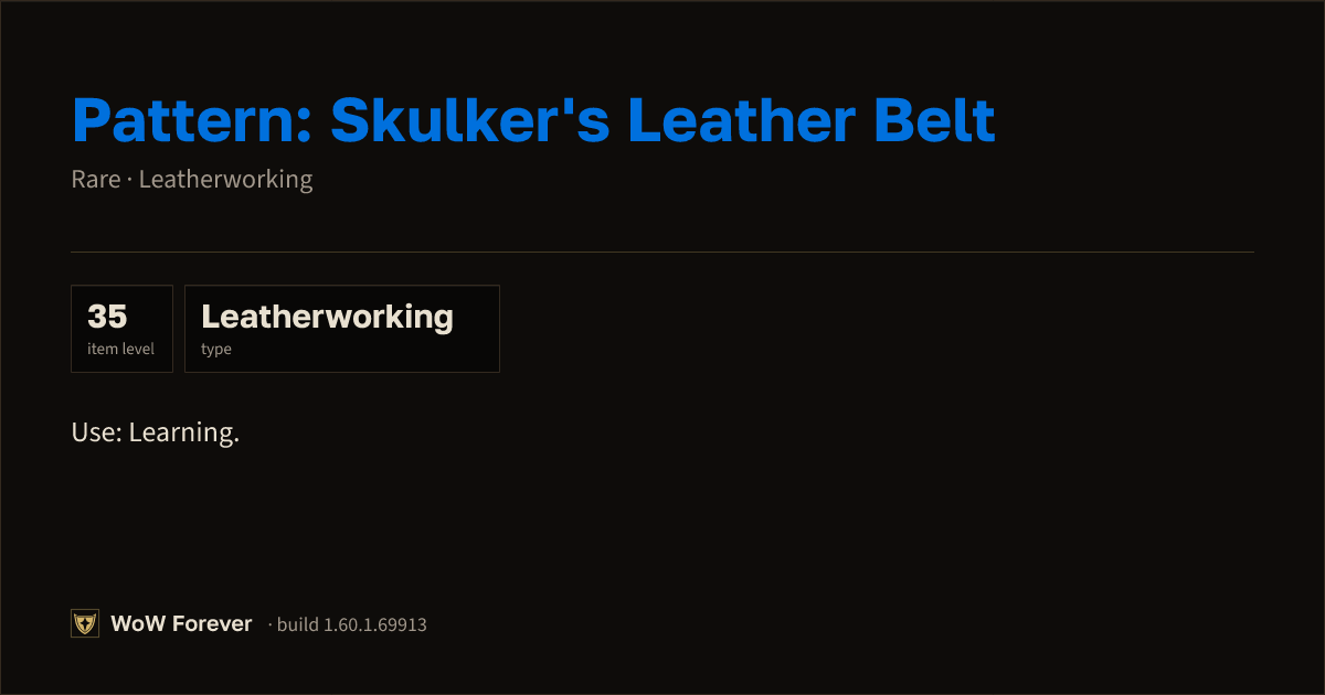The preview card for Pattern: Skulker's Leather Belt - WoW Forever Item