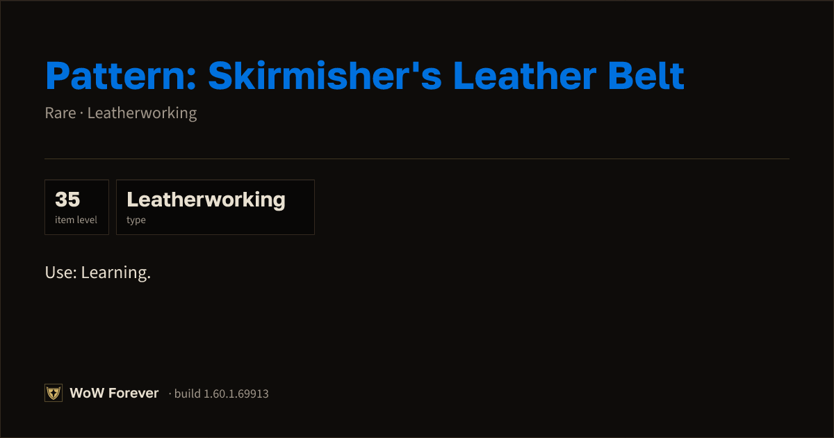 The preview card for Pattern: Skirmisher's Leather Belt - WoW Forever Item