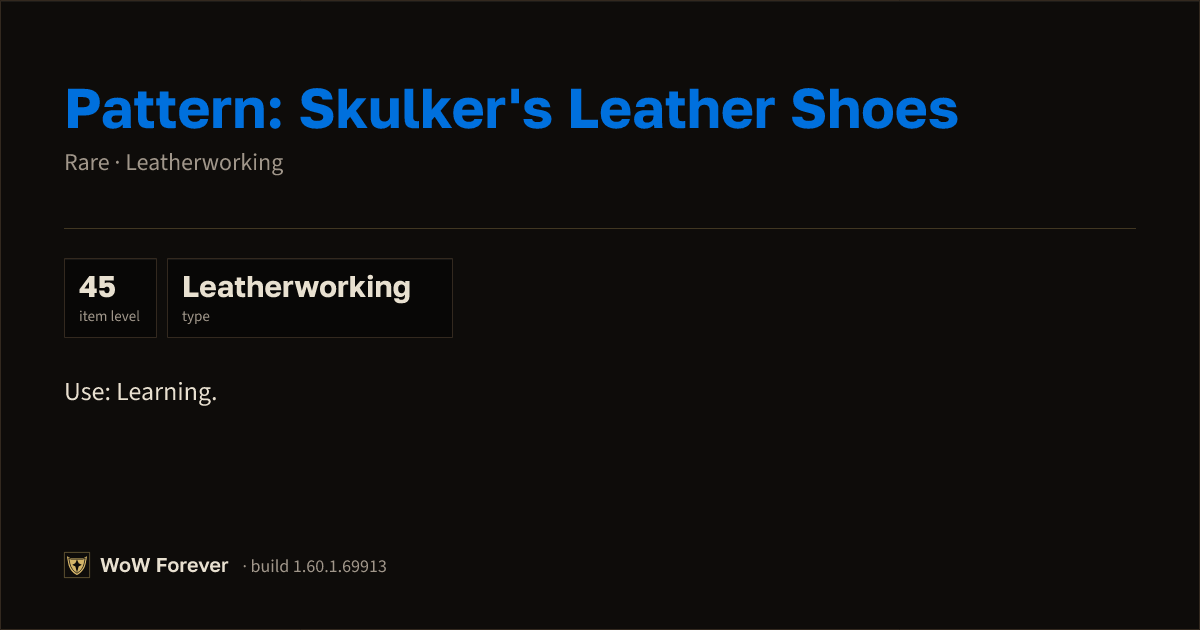 The preview card for Pattern: Skulker's Leather Shoes - WoW Forever Item