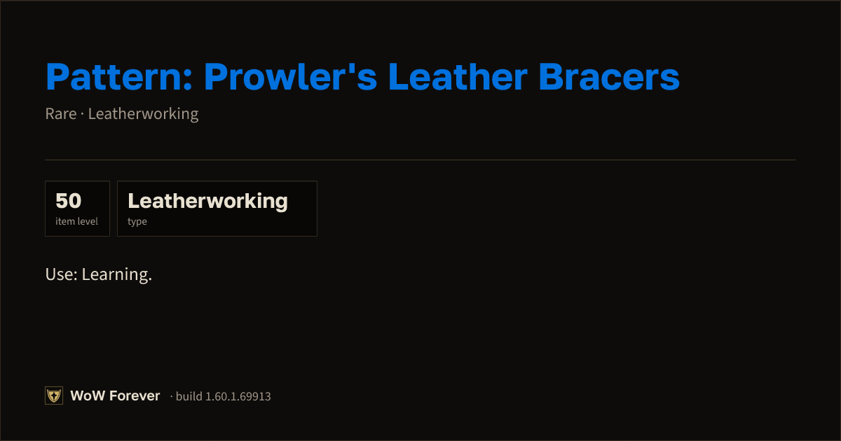 The preview card for Pattern: Prowler's Leather Bracers - WoW Forever Item