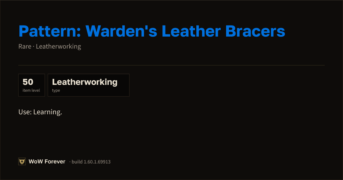 The preview card for Pattern: Warden's Leather Bracers - WoW Forever Item