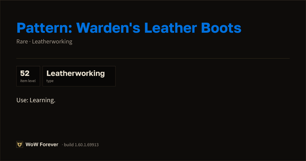 The preview card for Pattern: Warden's Leather Boots - WoW Forever Item