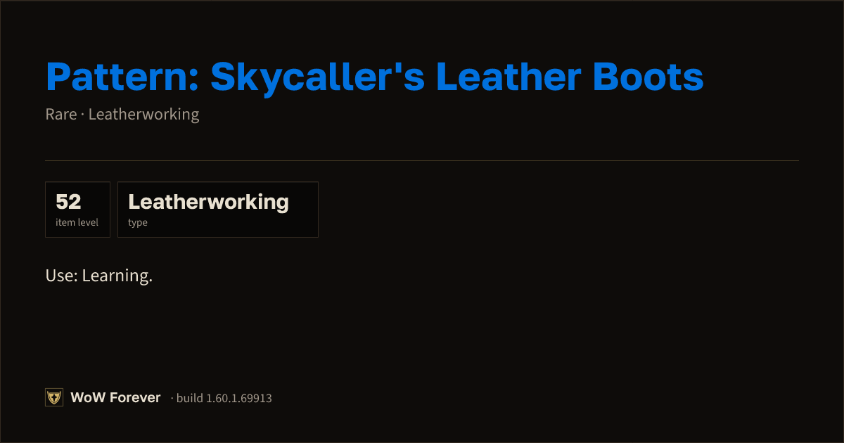 The preview card for Pattern: Skycaller's Leather Boots - WoW Forever Item