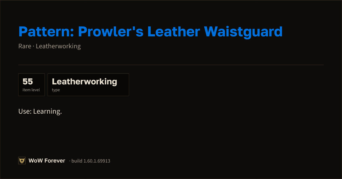 The preview card for Pattern: Prowler's Leather Waistguard - WoW Forever Item