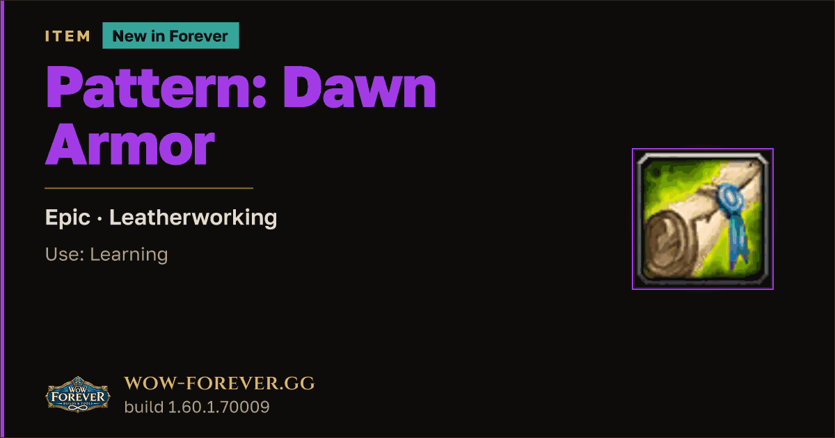 The preview card for Pattern: Dawn Armor - Epic Leatherworking Recipe