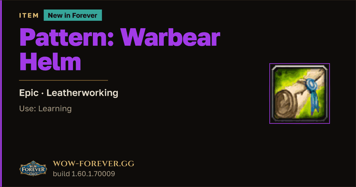 The preview card for Pattern: Warbear Helm - Epic Leatherworking Recipe