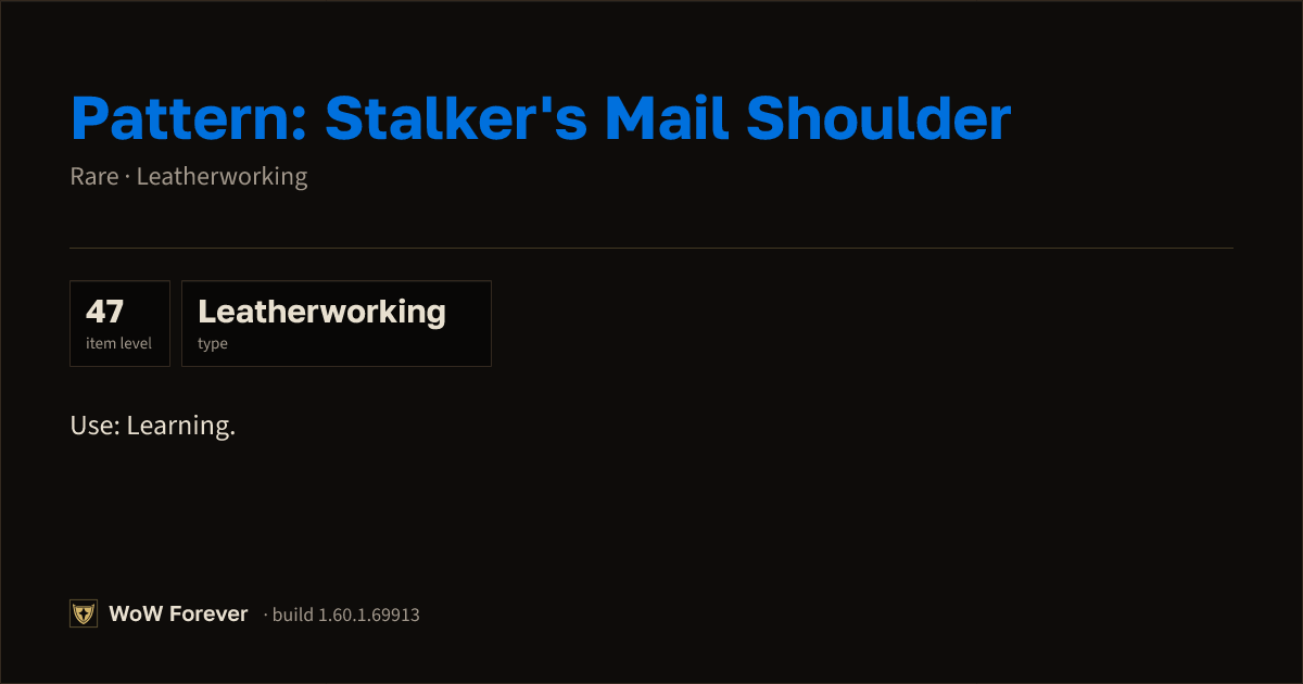 The preview card for Pattern: Stalker's Mail Shoulder - WoW Forever Item