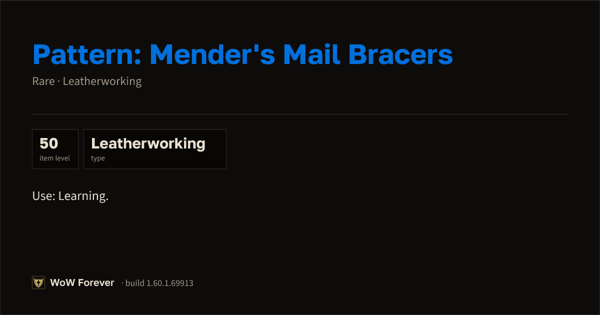 The preview card for Pattern: Mender's Mail Bracers - WoW Forever Item