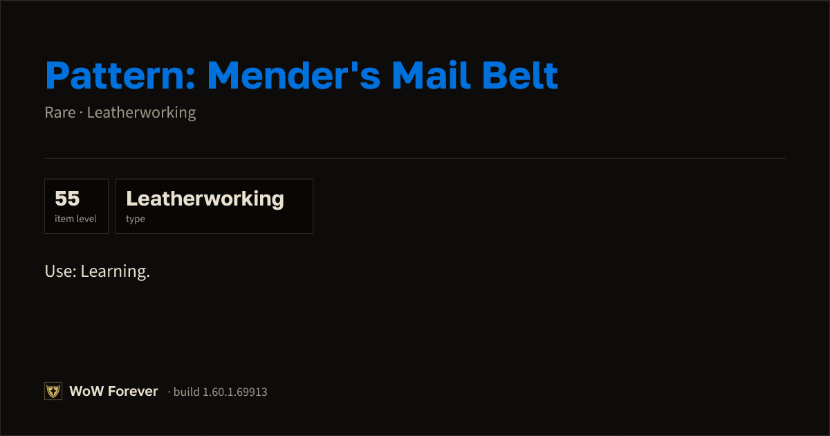 The preview card for Pattern: Mender's Mail Belt - WoW Forever Item
