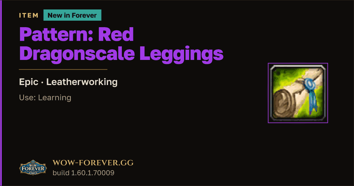 The preview card for Pattern: Red Dragonscale Leggings - WoW Forever Item