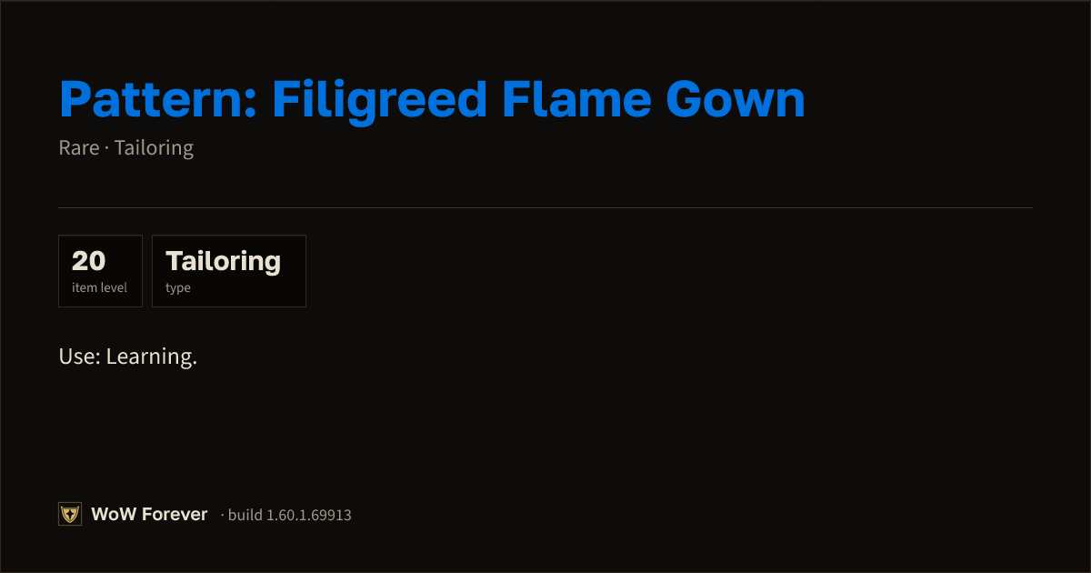 The preview card for Pattern: Filigreed Flame Gown - WoW Forever Item