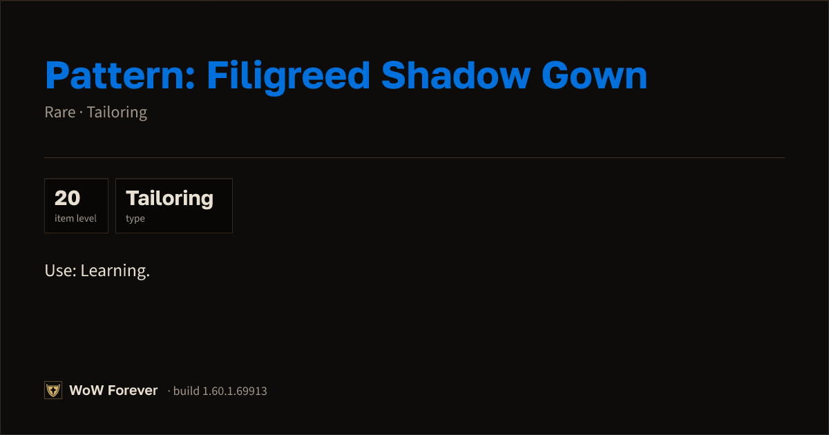 The preview card for Pattern: Filigreed Shadow Gown - WoW Forever Item