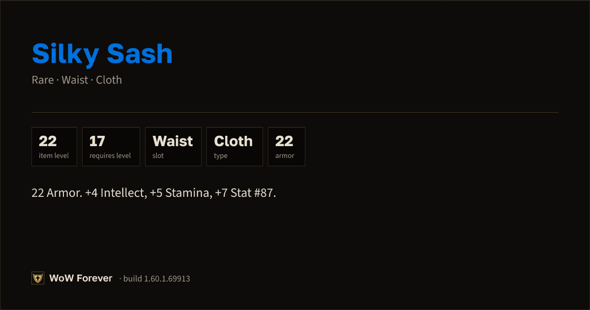 The preview card for Silky Sash - Rare Cloth Waist, Item Level 22