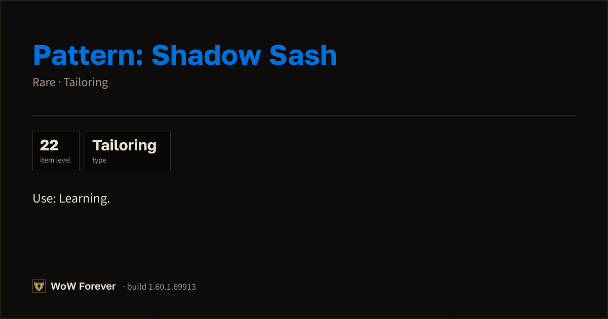 The preview card for Pattern: Shadow Sash - Rare Tailoring Recipe