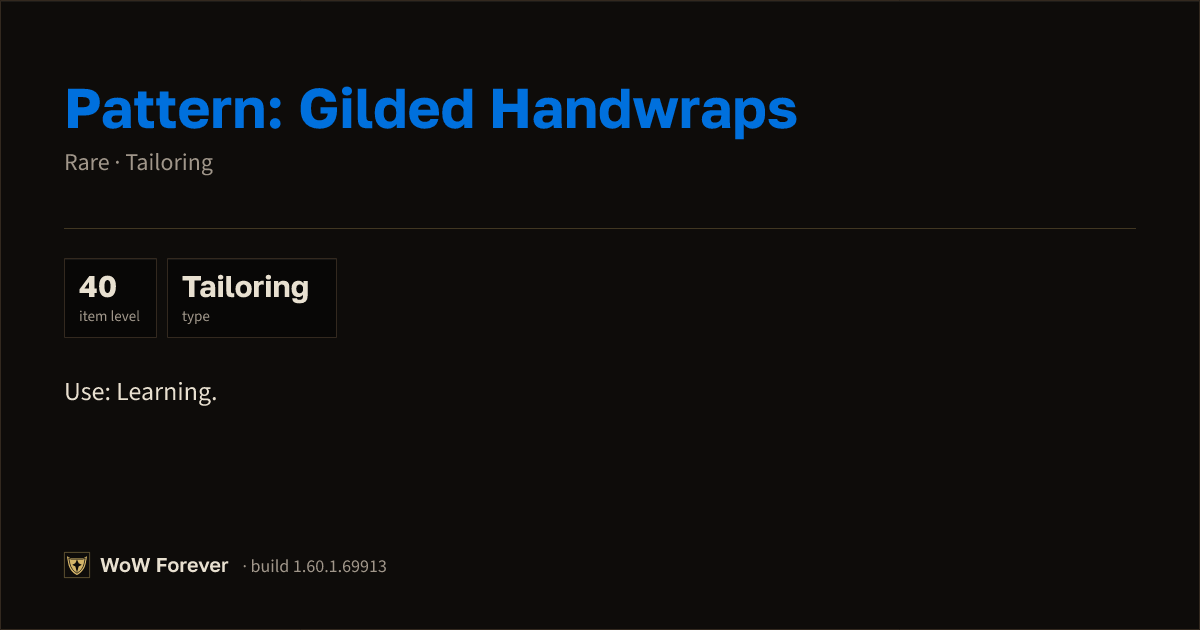 The preview card for Pattern: Gilded Handwraps - Rare Tailoring Recipe