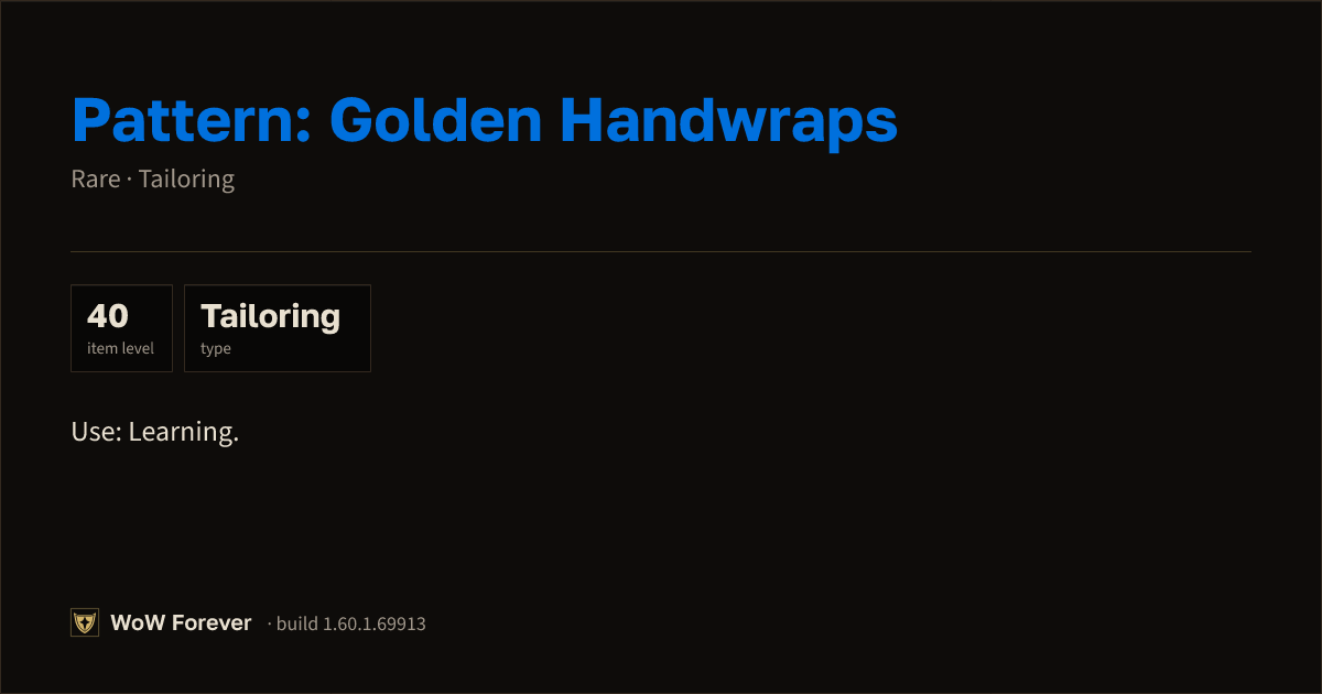 The preview card for Pattern: Golden Handwraps - Rare Tailoring Recipe