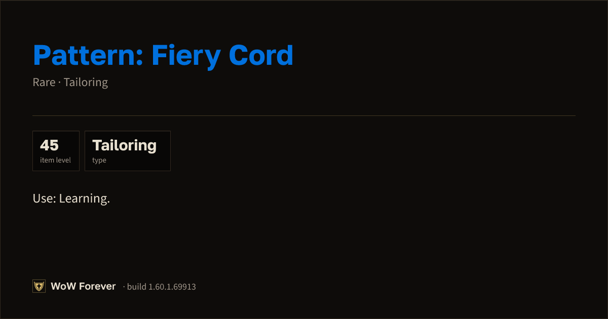 The preview card for Pattern: Fiery Cord - Rare Tailoring Recipe